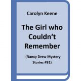 The Girl who Couldn’t Remember (Nancy Drew Mystery Stories #91)